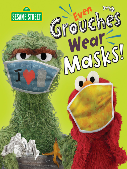 Title details for Even Grouches Wear Masks! by Andrea Posner-Sanchez - Available